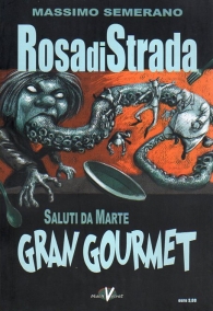 Fumetto - Rosa di strada: Saluti da marte - gran gourmet